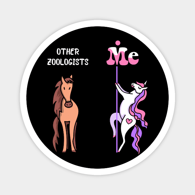 Other zoologists Me Tee Unicorn Zoologist Funny Gift Idea Zoologist Tshirt Funny Zoologist Gift Other zoologists You Unicorn Magnet by NickDezArts